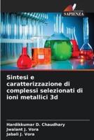 Sintesi E Caratterizzazione Di Complessi Selezionati Di Ioni Metallici 3D
