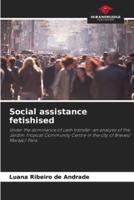 Social Assistance Fetishised
