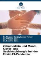 Zahnmedizin Und Mund-, Kiefer- Und Gesichtschirurgie Bei Der Covid-19-Pandemie