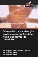 Odontoiatria E Chirurgia Orale E Maxillo-Facciale Nella Pandemia Da Covid-19