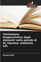 Valutazione Biogeochimica Degli Elementi Nella Palude Di AL-Hammar Mediante GIS