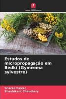 Estudos De Micropropagação Em Bedki (Gymnema Sylvestre)