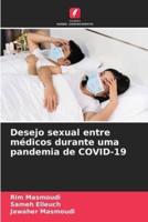 Desejo Sexual Entre Médicos Durante Uma Pandemia De COVID-19