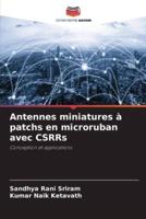 Antennes Miniatures À Patchs En Microruban Avec CSRRs