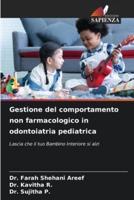 Gestione Del Comportamento Non Farmacologico in Odontoiatria Pediatrica