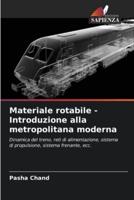Materiale Rotabile - Introduzione Alla Metropolitana Moderna