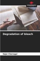Degradation of Bleach