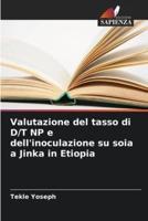 Valutazione Del Tasso Di D/T NP E Dell'inoculazione Su Soia a Jinka in Etiopia