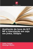 Avaliação Da Taxa De D/T NP E Inoculação Em Soja Em Jinka, Etiópia