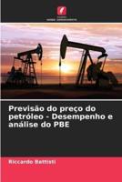 Previsão Do Preço Do Petróleo - Desempenho E Análise Do PBE