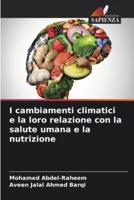 I Cambiamenti Climatici E La Loro Relazione Con La Salute Umana E La Nutrizione