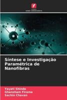 Síntese E Investigação Paramétrica De Nanofibras