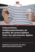 Interactions Médicamenteuses Et Profils De Prescription Chez Les Personnes Âgées