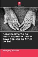 Reconhecimento Há Muito Esperado Para O Povo Khoisan Da África Do Sul