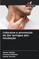 Lidocaína E Prevenção Da Dor Laríngea Pós-Intubação