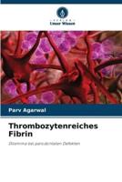 Thrombozytenreiches Fibrin