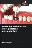 Gestione Parodontale Delle Patologie Perimplantari