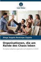 Organisationen, Die Am Rande Des Chaos Leben