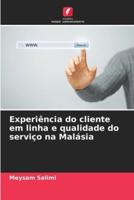 Experiência Do Cliente Em Linha E Qualidade Do Serviço Na Malásia