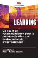 Un Agent De Recommandation Pour La Personnalisation Des Environnements D'apprentissage