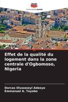Effet De La Qualité Du Logement Dans La Zone Centrale d'Ogbomoso, Nigeria
