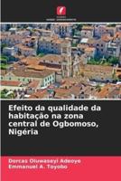 Efeito Da Qualidade Da Habitação Na Zona Central De Ogbomoso, Nigéria