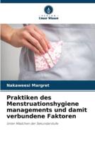 Praktiken Des Menstruationshygiene Managements Und Damit Verbundene Faktoren