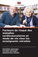 Facteurs De Risque Des Maladies Cardiovasculaires Et Mode De Vie Chez Les Enseignants Retraités