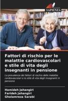 Fattori Di Rischio Per Le Malattie Cardiovascolari E Stile Di Vita Degli Insegnanti in Pensione
