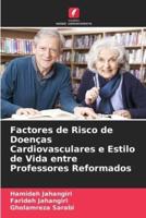 Factores De Risco De Doenças Cardiovasculares E Estilo De Vida Entre Professores Reformados