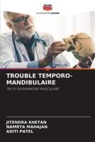 Trouble Temporo-Mandibulaire