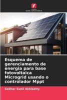 Esquema De Gerenciamento De Energia Para Base Fotovoltaica Microgrid Usando O Controlador Mppt