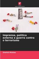 Imprensa, Política Externa E Guerra Contra O Terrorismo