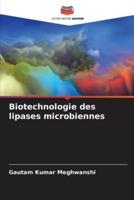 Biotechnologie Des Lipases Microbiennes