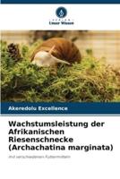 Wachstumsleistung Der Afrikanischen Riesenschnecke (Archachatina Marginata)