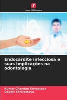 Endocardite Infecciosa E Suas Implicações Na Odontologia