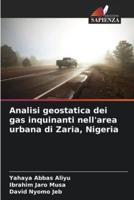 Analisi Geostatica Dei Gas Inquinanti Nell'area Urbana Di Zaria, Nigeria