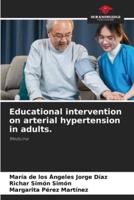 Educational Intervention on Arterial Hypertension in Adults.