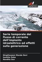 Serie Temporale Del Flusso Di Corrente Dell'impianto Idroelettrico Ed Effetti Sulla Generazione