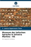 Museum Der Talischen Sprache in Silveira Martins - RS
