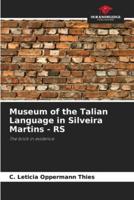 Museum of the Talian Language in Silveira Martins - RS