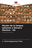 Musée De La Langue Talienne À Silveira Martins - RS