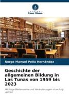 Geschichte Der Allgemeinen Bildung in Las Tunas Von 1959 Bis 2023