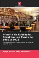 História Da Educação Geral Em Las Tunas De 1959 a 2023
