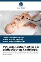 Patientensicherheit in Der Pädiatrischen Radiologie