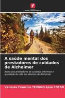 A Saúde Mental Dos Prestadores De Cuidados De Alzheimer
