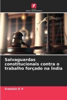 Salvaguardas Constitucionais Contra O Trabalho Forçado Na Índia