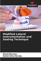 Modified Lateral Instrumentation and Sealing Technique