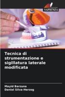 Tecnica Di Strumentazione E Sigillatura Laterale Modificata