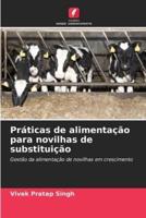 Práticas De Alimentação Para Novilhas De Substituição